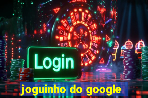 joguinho do google